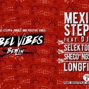 REBEL ViBES BERLiN MEXiCAN STEPPER REBEL ViBES BERLiN MEXiCAN STEPPER