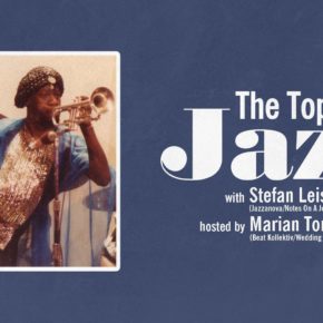 The Topic Is JAZZ w/ Stefan Leisering hosted by Marian Tone The Topic Is JAZZ w/ Stefan Leisering hosted by Marian Tone