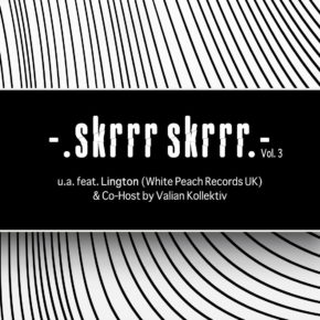 Skrrr Skrrr #3 feat. Lington (White Peach Rec. UK / London) Skrrr Skrrr #3 feat. Lington (White Peach Rec. UK / London)