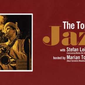 The Topic Is Jazz #2 w/ Stefan Leisering & Marian Tone The Topic Is Jazz #2 w/ Stefan Leisering & Marian Tone