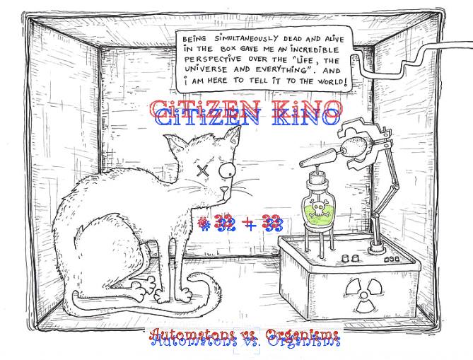 CiTiZEN KiNO #32+33 : Organisms vs. Automatons
