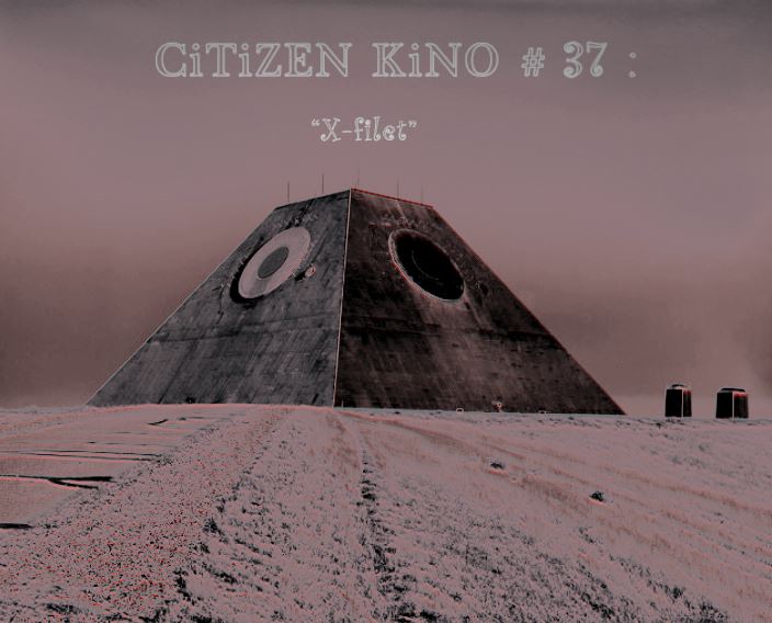 CiTiZEN KiNO #37 : X-Filet