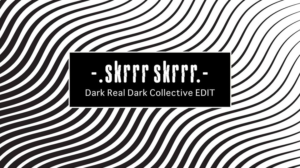 Skrrr Skrrr #1 Dark Real Dark Collective Edit