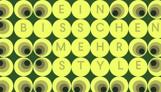 Ein bisschen mehr Style #1
