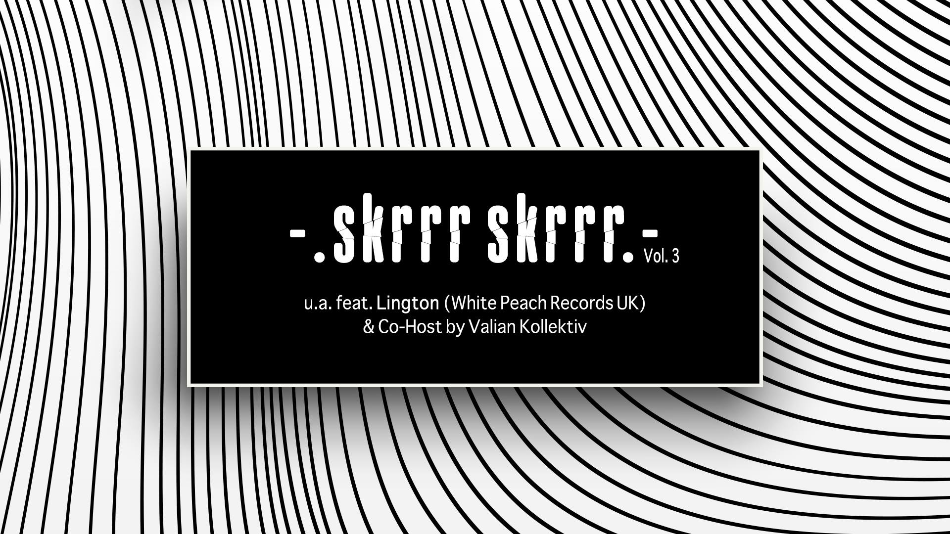 Skrrr Skrrr #3 feat. Lington (White Peach Rec. UK / London)