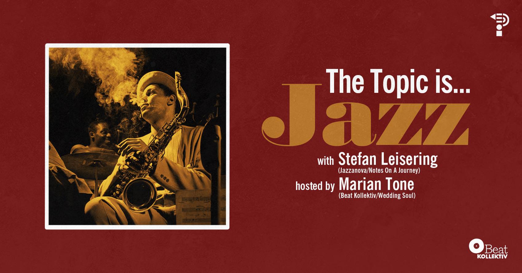 The Topic Is Jazz #2 w/ Stefan Leisering & Marian Tone