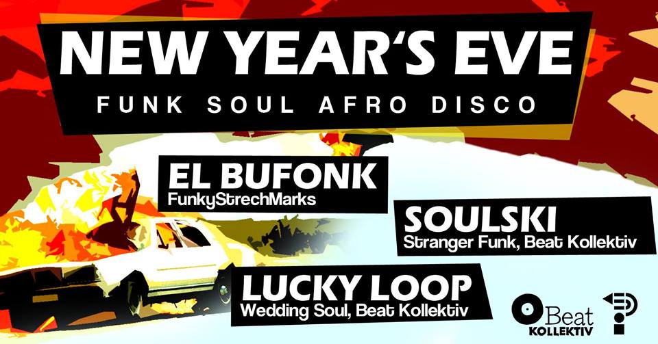 Funk Soul Afro Disco NYE with El Bufonk, Lucky Loop & Soulski