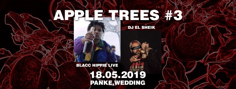 Apple Trees #3 w/ Blacc Hippie and EL Sheik