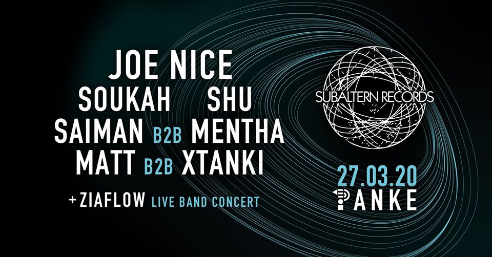 Subaltern presents: Joe Nice / Soukah / Shu + Ziaflow live band
