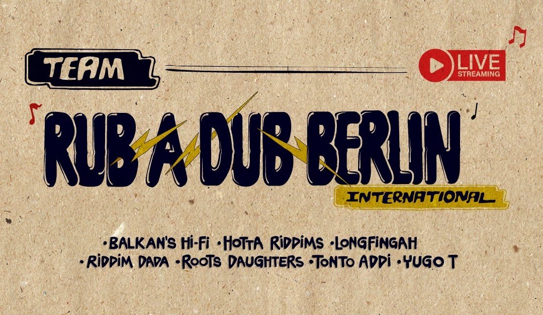 Team Rub-A-Dub Berlin Stream