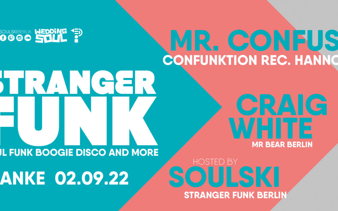 Soulski’s Stranger Funk: Olumna, Mr. Confuse & Craig White