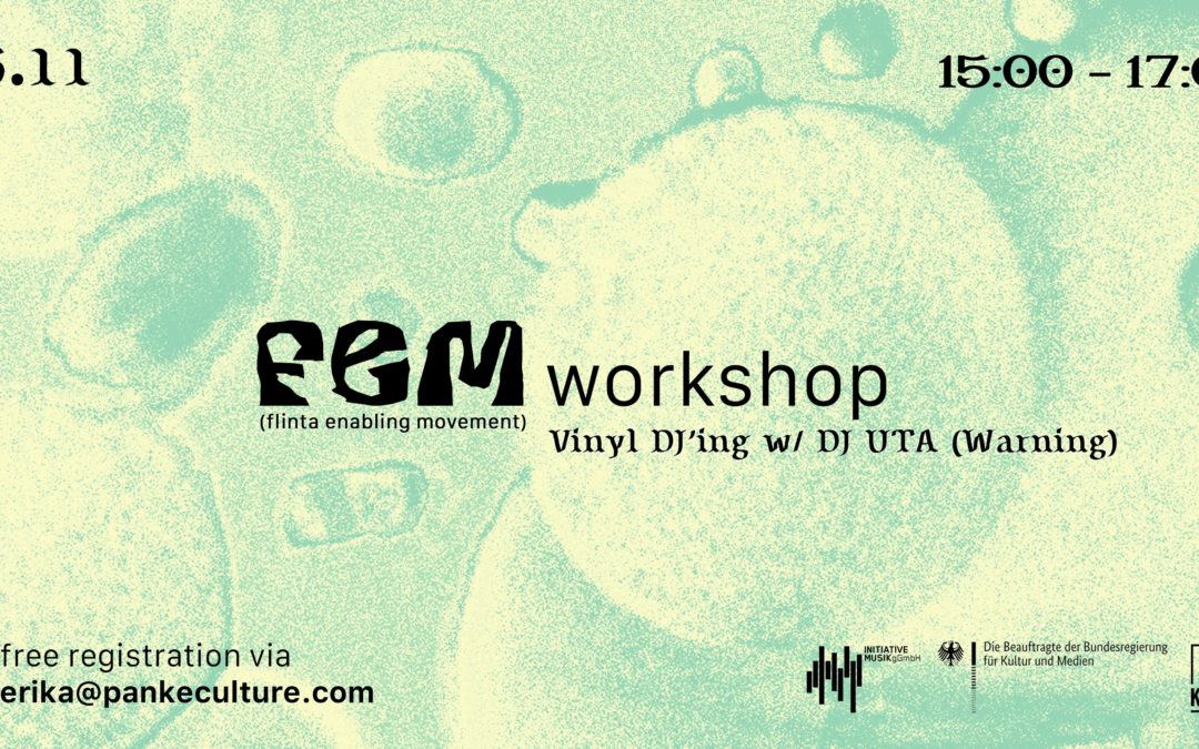 FEM Workshop – Vinyl DJ’ing w/ DJ UTA (Warning)