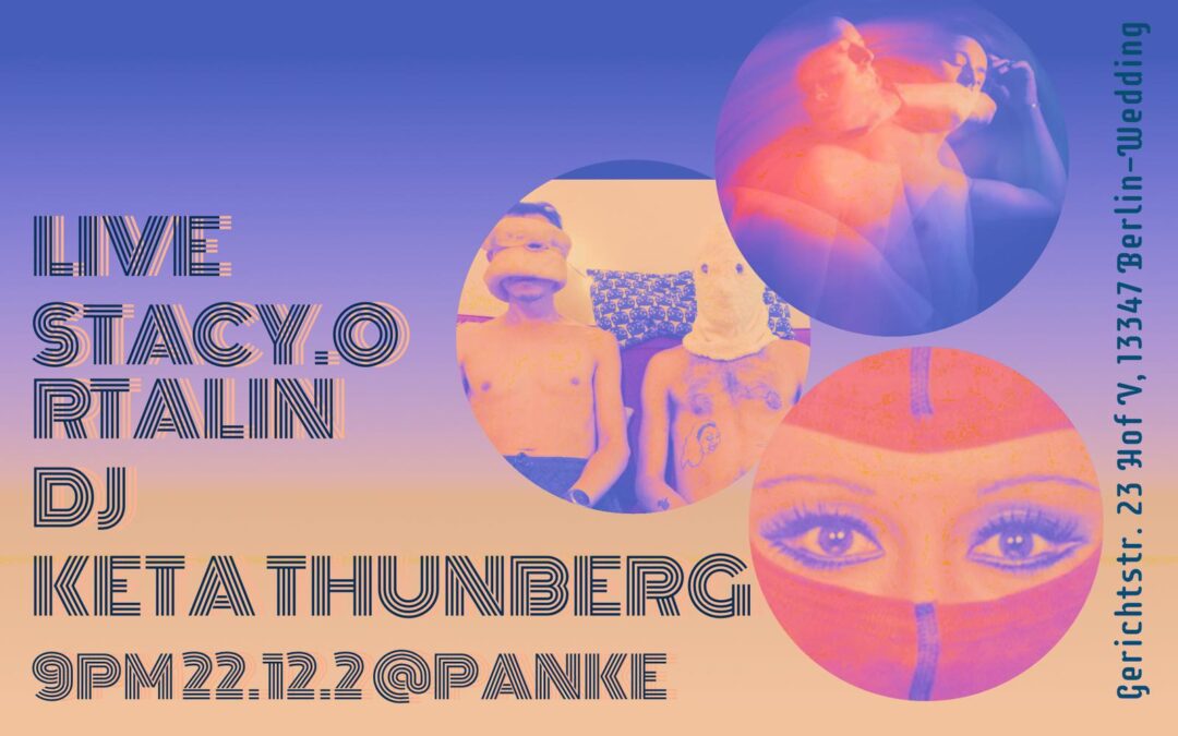 RTALIN & STACY.O & DJ Keta Thunberg @PankeKulture