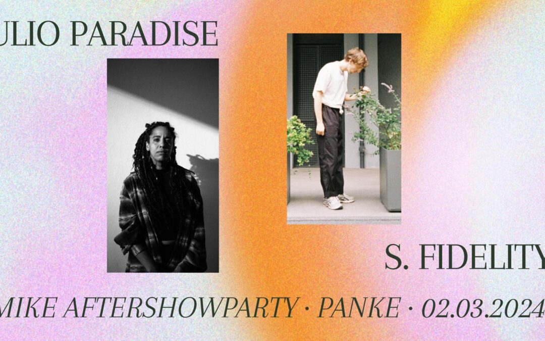 Julio Paradise & S.Fidelity MIKE Aftershowparty 