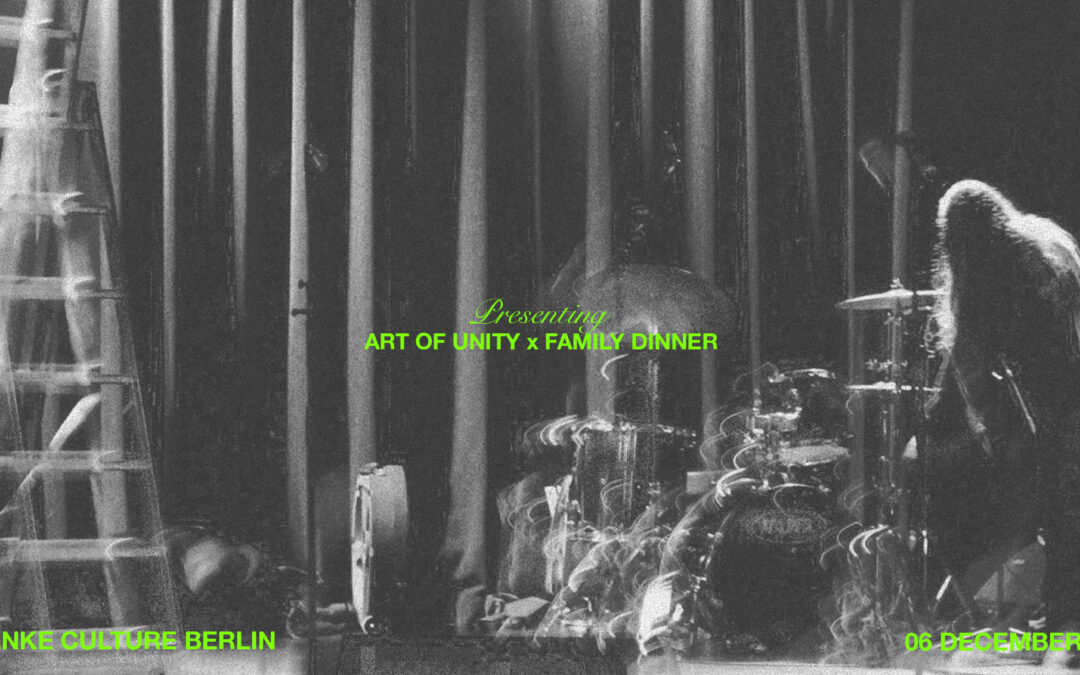 Art Of Unity X Family Dinner 