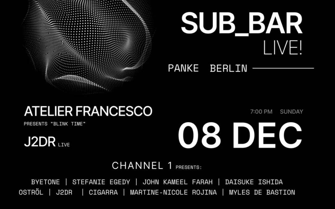 Sub_Bar LIVE w/ Atelier Francesco & J2DR