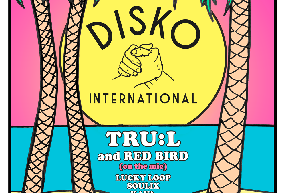 Disko International ft. TRU:L & Red Bird