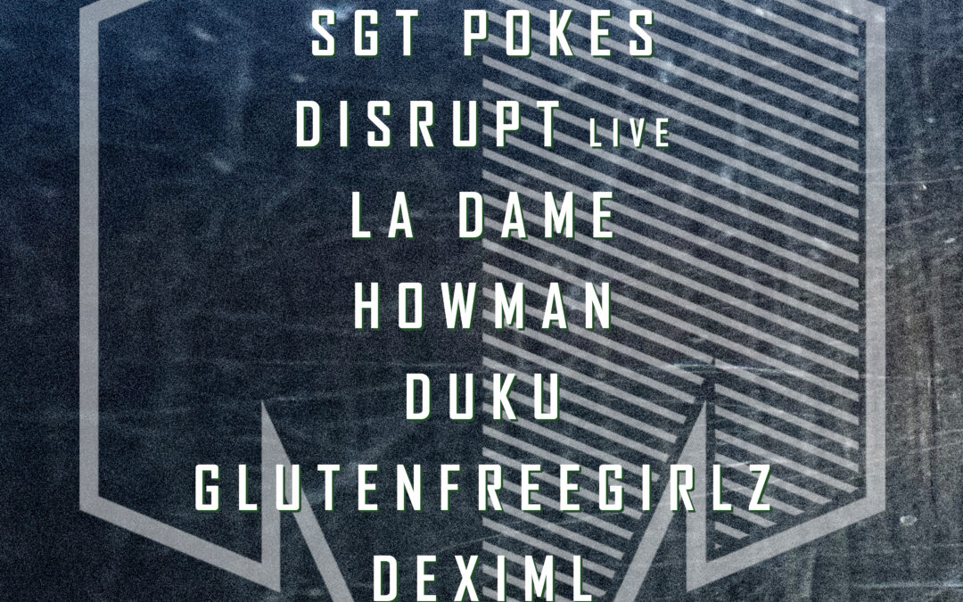 THE MINE with Kercha, SGT Pokes, Disrupt (live), La Dame, Howman, DUKU, Glutenfeegirlz, Deximl